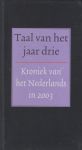 Boon, Ton den (samenstelling) - Taal van het jaar drie - Kroniek van het Nederlands in 2003 - Relatiegeschenk van Van Dale om iedereen een goed 2004 toe te wensen.