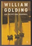 GOLDING, WILLIAM (1911 - 1993) - An Egyptian Journal