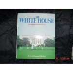 Ryan, William; Guinness, Desmond - The White House an architectural history