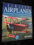 Harold Rabinowitz - Classic airplanes : pioneering aircraft and the visionaries who built them