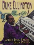 Pinkney, Andrea. / Pinkney, Davis. - Duke Ellington / The Piano Prince and His Orchestra