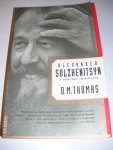 Thomas, D.M. - Alexander Solzhenitsyn / a century in his life