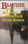 Baantjer, A.C. - Cock en de dood van de Helende Meesters - Deel 58