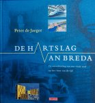 Jaeger, Peter de. - De hartslag van Breda. De ontwikkeling van een vitale stad op het ritme van de tijd.