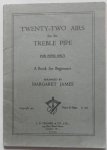 James Magaret - Twenty Two Airs for the Treble Pipe For Pipes only A Book for Beginners