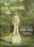 Ramaker, Wim/ Ben van Bohemen - sta een ogenblik stil; monumentenboek 1940-1945