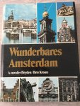 Ben Kroon, fotografie; A. Van der Heyden - Wunderbares Amsterdam