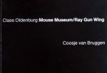 Coosje van Bruggen - Cleas Oldenburg ;Mouse Museum /Ray Gun Wing