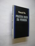 Pia, Pascal / Veenstra, J.H.W., nawoord - Praten over du Perron / Parler de du Perron