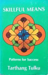 Tulku, Tarthang - Skillful means; patterns for success