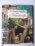 Tabinsky, J. (red.) - De mooiste dorpen van Frankrijk