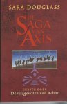 Douglass Sara - De Saga van Axis  Eerste boek,  De reisgenoten van Achar
