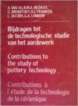 As, A. van  Bedaux, R.M.A. - Bijdragen tot de technologische studie van het aardewerk / Contributions to the study of pottery technology