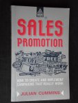 Cummins, Julian - Sales Promotion, How to create and implement campaigns that really work