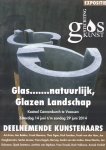 Postma-van Dijck, Hanneke (samenstelling e.a.) - Glas....... natuurlijk, Glazen Landschap (Catalogus tentoonstelling 14-06 t/m 29-06-2014 Kasteel Cannenburch-Vaassen)