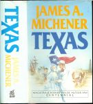 Michener, James A .. Vertaling Unieboek .. Omslagontwerp : Alpha Design  Omslagillustraties : Natasja Kaindl - Texas Magistrale roman van de auteur van Centennial
