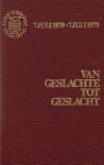 Hartog, W. - Van Geslachte tot Geslacht (7 juli 1879 - 7 juli 1979). Gedenkboek 100-jaar Gereformeerd onderwijs in Bunschoten-Spakenburg.