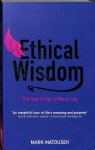 Matousek, Mark - Ethical Wisdom. The search for a moral life