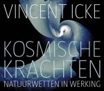 Icke, Vincent - Kosmische Krachten / natuurwetten in werking