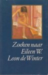 Winter ('s-Hertogenbosch , 24 februari 1954 ), Leon de - Zoeken naar Eileen W.