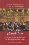 Bossenbroek, M.  en Kompagnie, J.H. - Het Mysterie van de Verdwenen Bordelen. Prostitutie in Nederland in de negentiende eeuw.