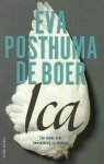 Postuma de Boer, Eva - Ica; Een roman over bewondering en obsessie