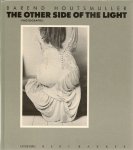 Houtsmuller, Barend - Verbogt, Thomas - The other side of the light. (Photographs)