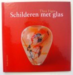Figee, Thea, Frans Jeursen - Thea Figee. Schilderen met glas