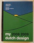 Huisman Rob - My Dutch Design / 2008 2009
