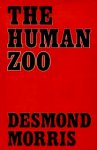 Morris, Desmond - Human Zoo