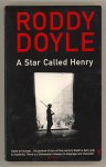 Doyle, Roddy - A Star Called Henry