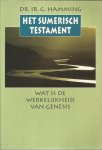 Hamming, G. - Serie milieufilosofie Het Sumerisch Testament / wat is de werkelijkheid van Genesis?