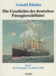 Kludas, Arnold - Die Geschichte der Deutschen Passagierschiffahrt  Band I