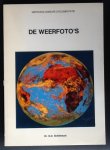 SCHIETECAT, G.D. - De Weerfoto's. Interpretatie en Gebruik van Meteorologische Satellietfoto's.