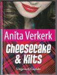 Verkerk, Anita - Cheesecake & Kilts / grote letter-editie
