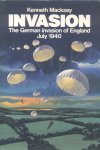 Macksey, Kenneth - Invasion (The German invasion of England, July 1940)