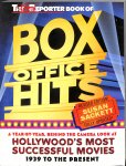 Sackett, susan - The Hollywood Reporter Book of Box Office Hits. Year-by-year, Behind the Camera Look at Hollywood's Most Successful Movies, 1939 to the Present