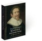 Groot, Hugo de - Kroniek van de Nederlandse Oorlog -- De Opstand 1559-1588