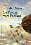 Vonne Van der Meer - Le Voyage vers l'enfant