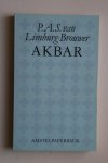 Limburg Brouwer, P.A.S. van; Engering, Frank - Akbar een Oosterse roman   met een nawoord van Frank Engering