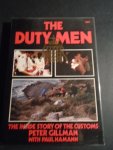 Gillman, Peter - The Duty Men. The inside Story of the Customs.
