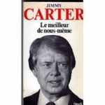 Carter, Jimmy - LE MEILLEUR DE NOUS-MÊME