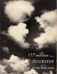 Vries, Reind M. de - 135 millioen kub. m. zuurstof in een halve eeuw 1907-1957