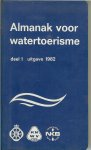 Bureau voor watertoerisme - Almanak voor watertoerisme. deel 1 .. Reglementen en vaartips