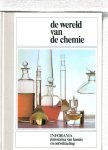 Huxley, Julian sir .. met heel veel kleuren foto's - De wereld van de chemie ..  Deel 7  Inforama panorama van kennis en ontwikkeling