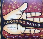 Mahabal, Vernon - Crossing paths; reading hands for love and work (an illustrated guide)