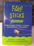 Stephen C. Lundin - Fish! Sticks Meer endergie, passie & plezier: verandering vasthouden