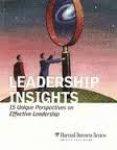 15 authors - Leadership Insights: 15 Unique Perspectives on Effective Leadership (Harvard Business Review)