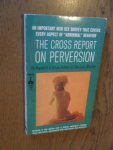 Cross, Dr Harold - The Cross Report on perversion