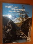 Maier, Dieter - Gipfel- und Höhenwege der Alpen. Die schönsten Bergziele mit 50 Routenkarten und 170 Farbfotos